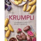Krumpli - A krumplif&ouml;ldtől az asztalig - t&ouml;bb mint 70 inspir&aacute;l&oacute; recept - Manuela Ruther