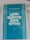 LUCRARI GEOGRAFICE DESPRE ROMANIA - EMM. DE MARTONNE - VOLUMUL I