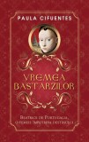 Vremea bastarzilor - Paperback brosat - Paula Cifuentes - RAO