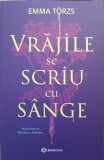 Vrajile se scriu cu sange - Emma Torzs, Bookzone, 2023, Roman, Beletristica, 508 pagini, Paperback