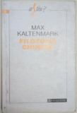 FILOZOFIA CHINEZA-MAX KALTENMARK 1995, Humanitas