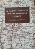 C. TOTH JANOS - A KARPATEN MEDENCEI MAGYAR KISEBBSEGI KERDES, LIMBA MAGHIARA