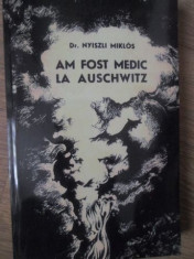 AM FOST MEDIC LA AUSCHWITZ-DR. NYISZLI MIKLOS foto