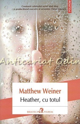 Heather, Cu Totul - Matthew Weiner foto