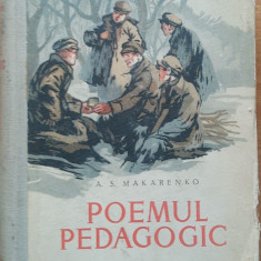 A.S. MAKARENKO - POEMUL PEDAGOGIC - ED. 1956