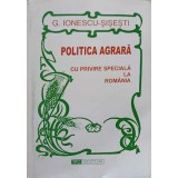 POLITICA AGRARA CU PRIVIRE SPECIALA LA ROMANIA-G. IONESCU-SISESTI-238162