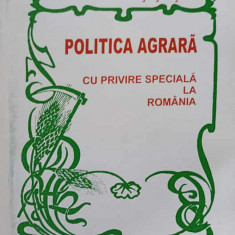 POLITICA AGRARA CU PRIVIRE SPECIALA LA ROMANIA-G. IONESCU-SISESTI