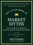 The Little Book of Market Myths: How to Profit by Avoiding the Investing Mistakes Everyone Else Makes