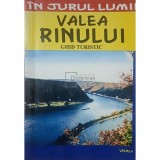 Mircea Cruceanu - Valea Rinului - Ghid turistic (Editia: 2006)