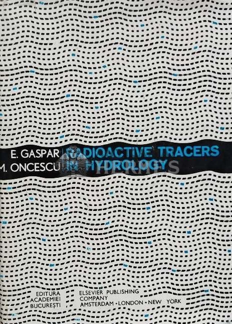 Radioactive Tracers in Hydrology - 1972 - M. Oncescu (@E11)