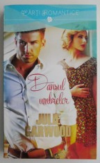 Dansul umbrelor &ndash; Julie Garwood