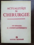 Actualitati in chirurgie- C. Constantinescu