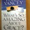 What s So Amazing About Grace?-Philip Yancey