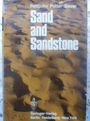 SAND AND SANDSTONE (NISIPURI SI GRESII)-PETTIJOHN, POTTER, SIEVER foto