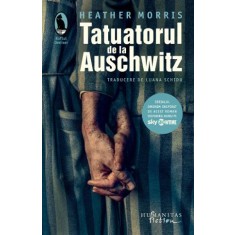Tatuatorul de la Auschwitz &ndash; Heather Morris