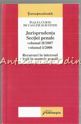 Jurisprudenta Sectiei Penale - Inalta Curte De Casatie Si Justitie