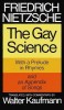 The Gay Science: With a Prelude in Rhymes and an Appendix of Songs
