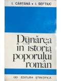I. Cartana - Dunarea in istoria poporului roman (Editia: 1972)