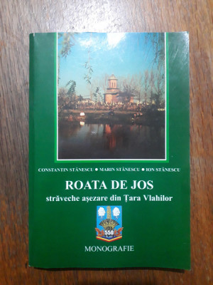 Monografie Roata de Jos - Constantin Stanescu, autograf / R2P4F foto