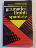 GRAMATICA LIMBII SPANIOLE de DAN MUNTEANU si CONSTANTIN DUHANEANU , BUCURESTI 1995 , prezinta sublinieri