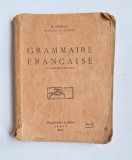 Gramatica franceză pentru străini &ndash; Aut. N. Șerban, Colecția Lutetia, Iași, 1933