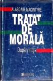 TRATAT DE MORALA. DUPA VIRTUTE-ALASDAIR MACINTYRE-352450