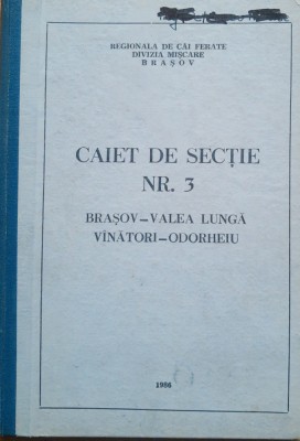 CFR Caiet sectie nr 3 Brasov Valea Lunga Vanatori Odorheiu 1986 foto