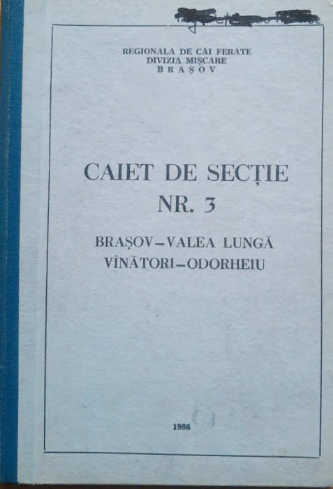 CFR Caiet sectie nr 3 Brasov Valea Lunga Vanatori Odorheiu 1986
