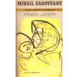 Mihail Sadoveanu - Fratii Jderi - roman - - 136622