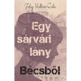 Egy s&aacute;rv&aacute;ri l&aacute;ny B&eacute;csből - F&uuml;l&ouml;p Holl&oacute;si Erika