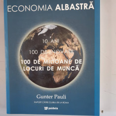 ECONOMIA ALBASTRA, 10 ANI ,100 DE INOVATII 100 DE MILIOANE DE LOCURI