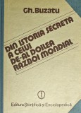 Din istoria secreta a celui de-al doilea razboi mondial - Gh. Buzatu ($M141)