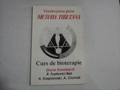 VINDECAREA PRIN METODA TIBETANA - GIUNA DAVIDASVILI, R. FUATOVICI BEK, A. KASPIROVSKI, A. CIUMAK foto