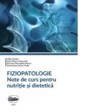 Fiziopatologie. Note de curs pentru nutritie si dietetica - Adina Stoian, Razvan-Gheorghita Mares, Irina-Bianca Kosovski