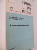 A csecsemotaplalas (hranirea sugarului) - Dobszay Laszlo , Sarkany Jeno