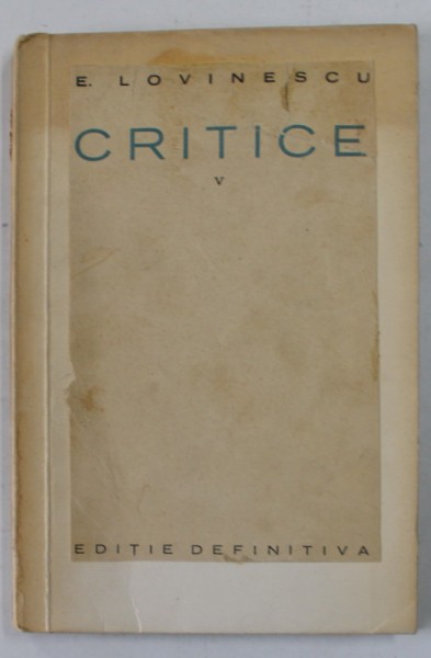 CRITICE de E. LOVINESCU , VOL V , 1928