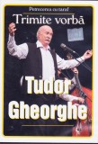 DVD Concert: Tudor Gheorghe - Trimite vorba ( inregistrare spectacol din 2004 - vezi descriere )