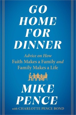 Go Home for Dinner: Advice on How Faith Makes a Family and Family Makes a Life foto