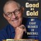 Jim Kaat: Good as Gold: My Eight Decades in Baseball