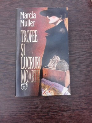 Trofee si lucruri moarte - Marcia Muller foto