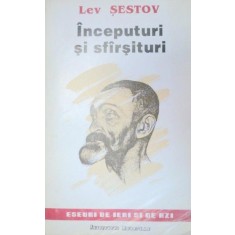 INCEPUTURI SI SFARSITURI de LEV SESTOV , 1993