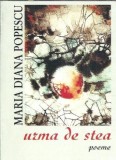 Urma de stea - Poeme - Maria Diana Popescu