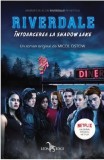 Riverdale. Intoarcerea la Shadow Lake, Corint