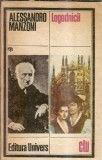 Logodnicii - Alessandro Manzoni, Editura Univers, Clasic Literatura Universala, 1985, 680 pagini, Coperta Cartonata