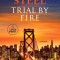 Trial by Fire
