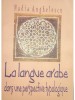 Nadia Anghelescu - La langue arabe dans une perspective typologique (Editia: 2004)
