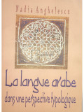 Nadia Anghelescu - La langue arabe dans une perspective typologique (editia 2004)
