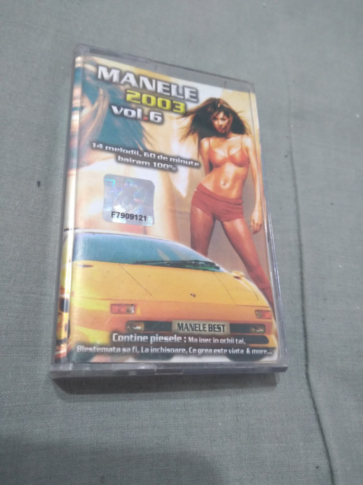 CASETA AUDIO MANELE 2003 VOL 6 ORIGINALA