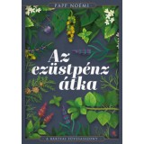 Az ez&uuml;stp&eacute;nz &aacute;tka - &Eacute;lfestett- B&aacute;rtfai F&uuml;vesasszony 1. - Papp No&eacute;mi