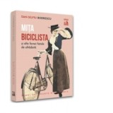 Mita Biciclista si alte femei fatale de altadata - Dan-Silviu Boerescu